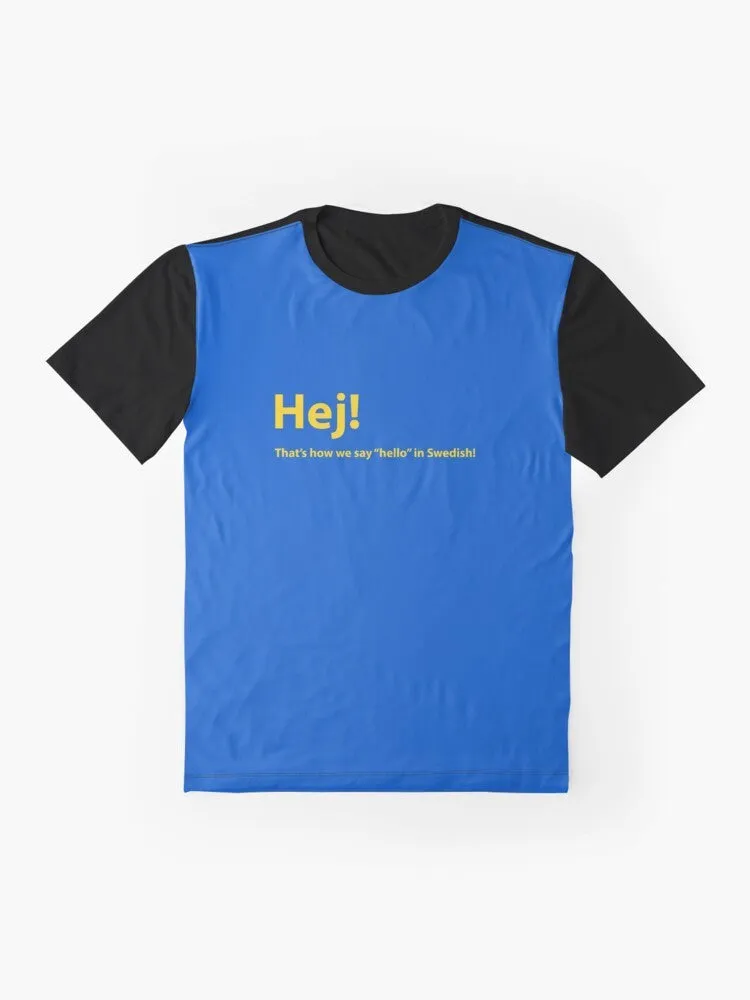 "Hej!" Swedish Graphic T-Shirt