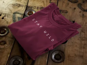 Stay Wild || Organic Cotton || Unisex T-Shirt